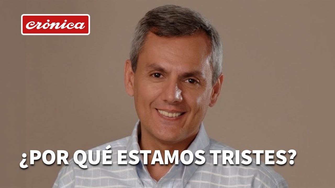 ¿Por qué estamos tristes? Bernardo Stamateas en Crónica