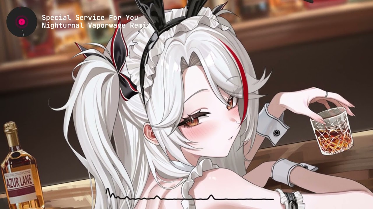 [Azur Lane] - Special Service For You (Nighturnal Vaporwave Remix)