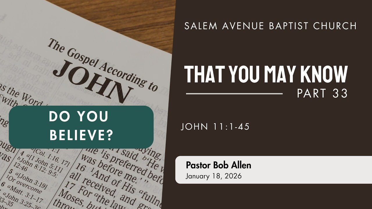 That You May Know - A Study of the Gospel of John - Part 33
