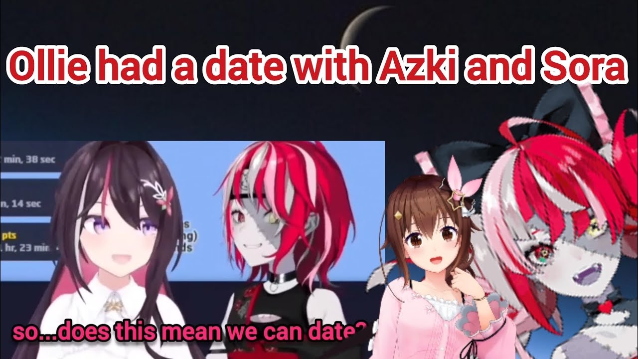 Ollie went on a date with Azki and Sora
