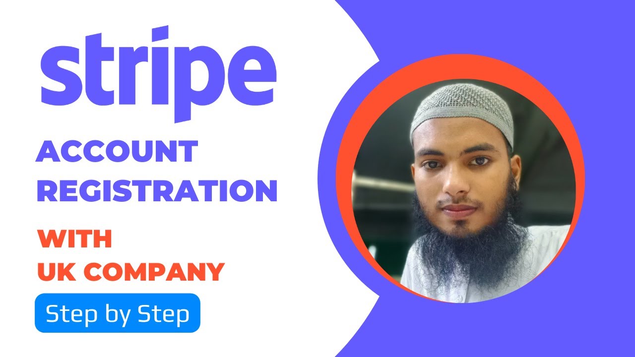 Stripe Account Registration From Bangladesh With UK Company | Akram Hossain