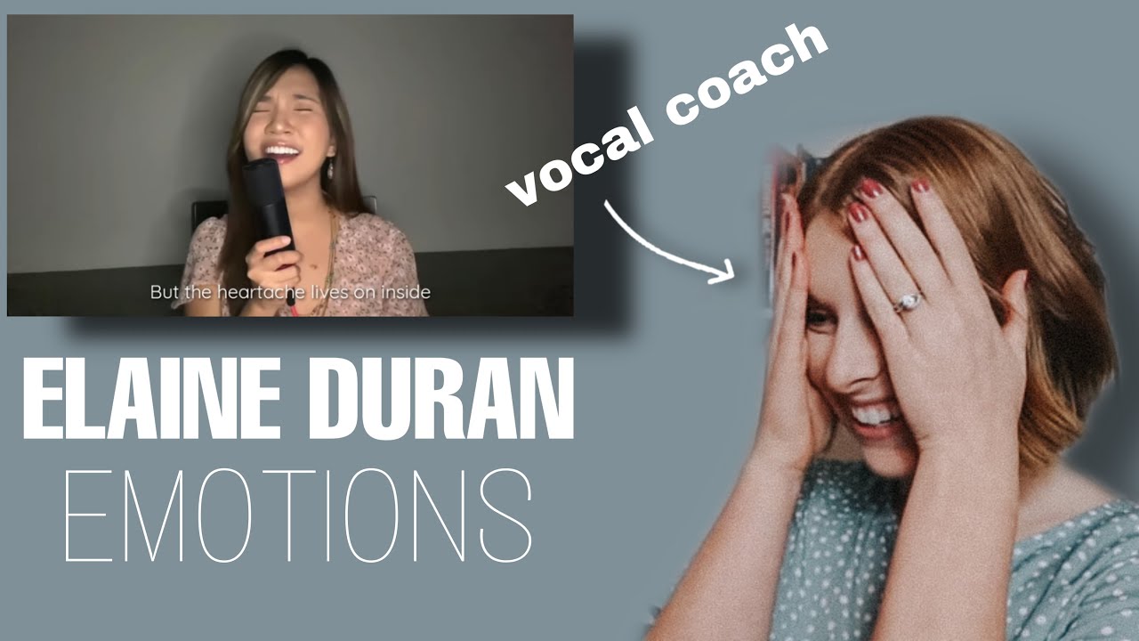 Vocal Coach reacts to Elaine Duran-Emotions