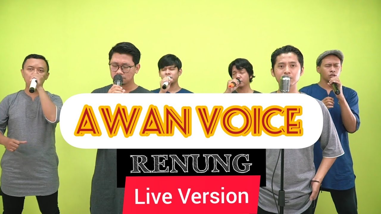 Renung - Awan Voice ( Original Song Of Awan Voice ) Live Version