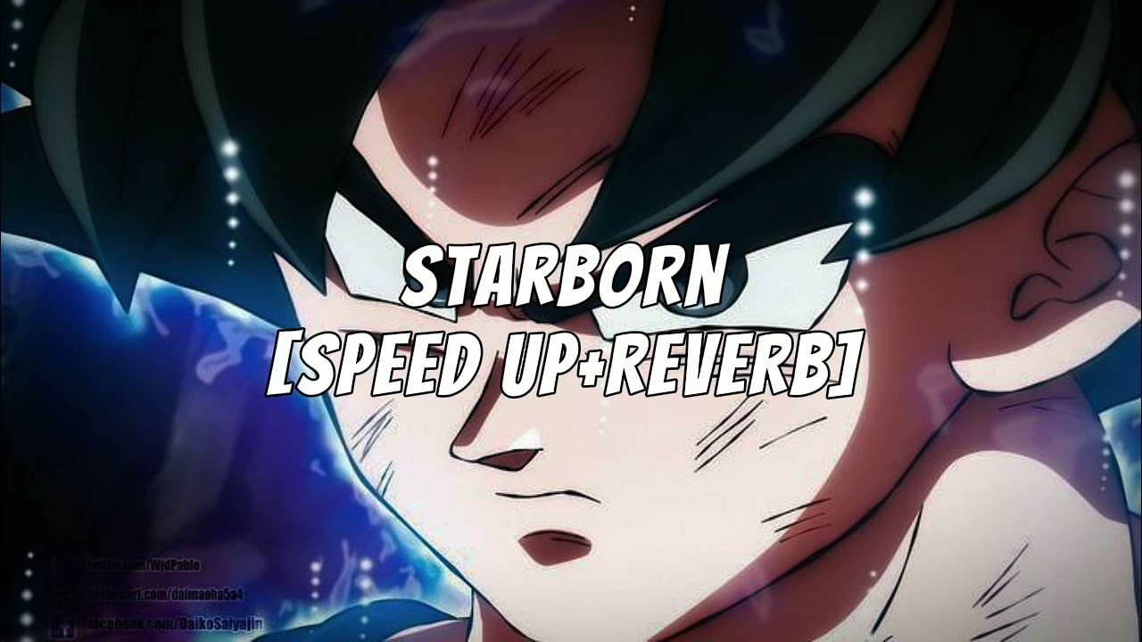 STARBORN - [SPEED UP+ REVERB]