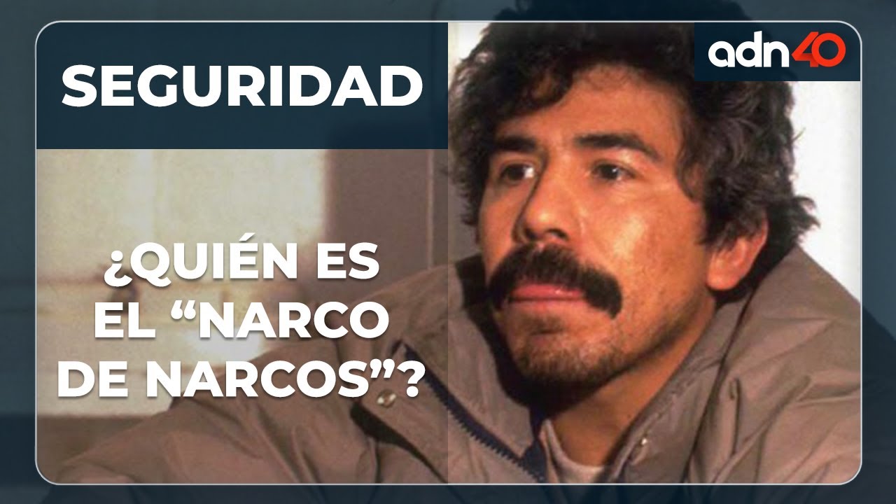 ¿Quién es Rafael Caro Quintero, el 