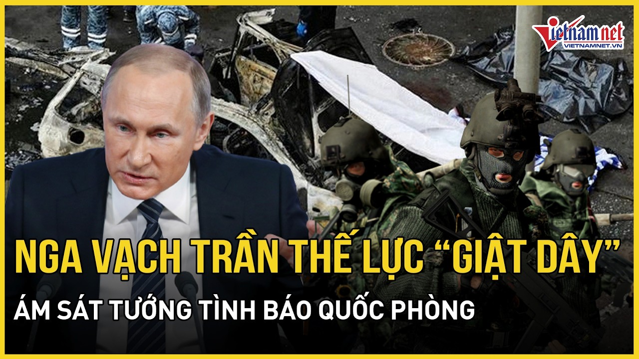 Nga tố gắt thế lực giật dây ám sát tướng tình báo,Kiev tung đại bàng oanh tạc Moscow nhưng đau điếng