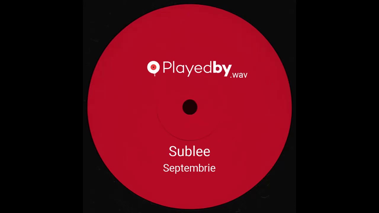 Sublee - Septembrie [Exclusive Download]