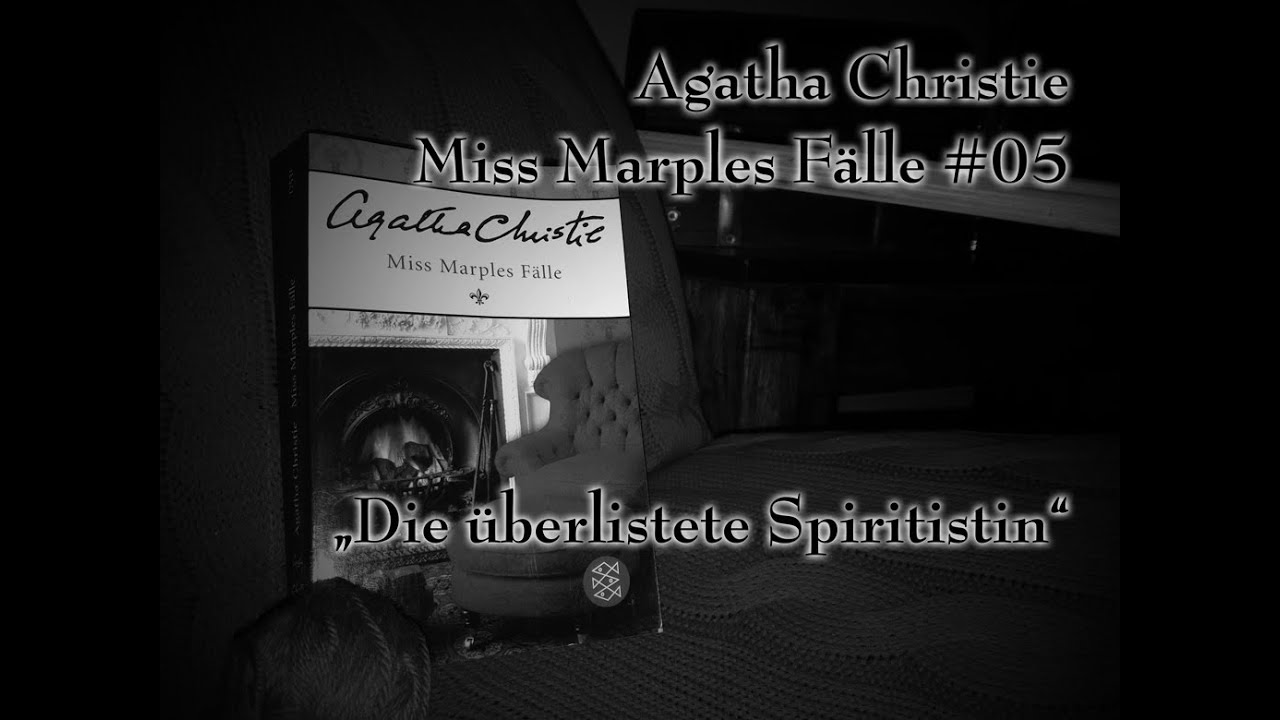 Agatha Christie - Miss Marples Fälle 05 - Die überlistete Spiritistin | Hörbuch