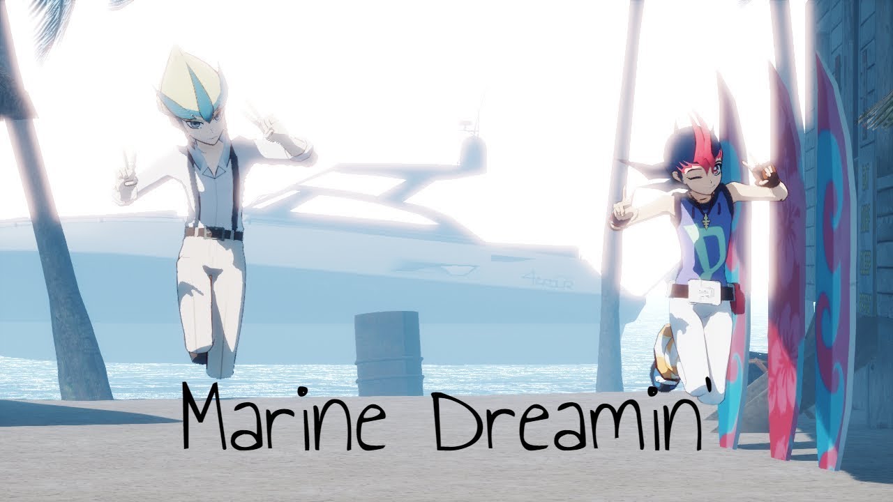 【Yu Gi Oh Zexal MMD】Marine Dreamin'『Kaito Tenjo and Yuma Tsukumo』
