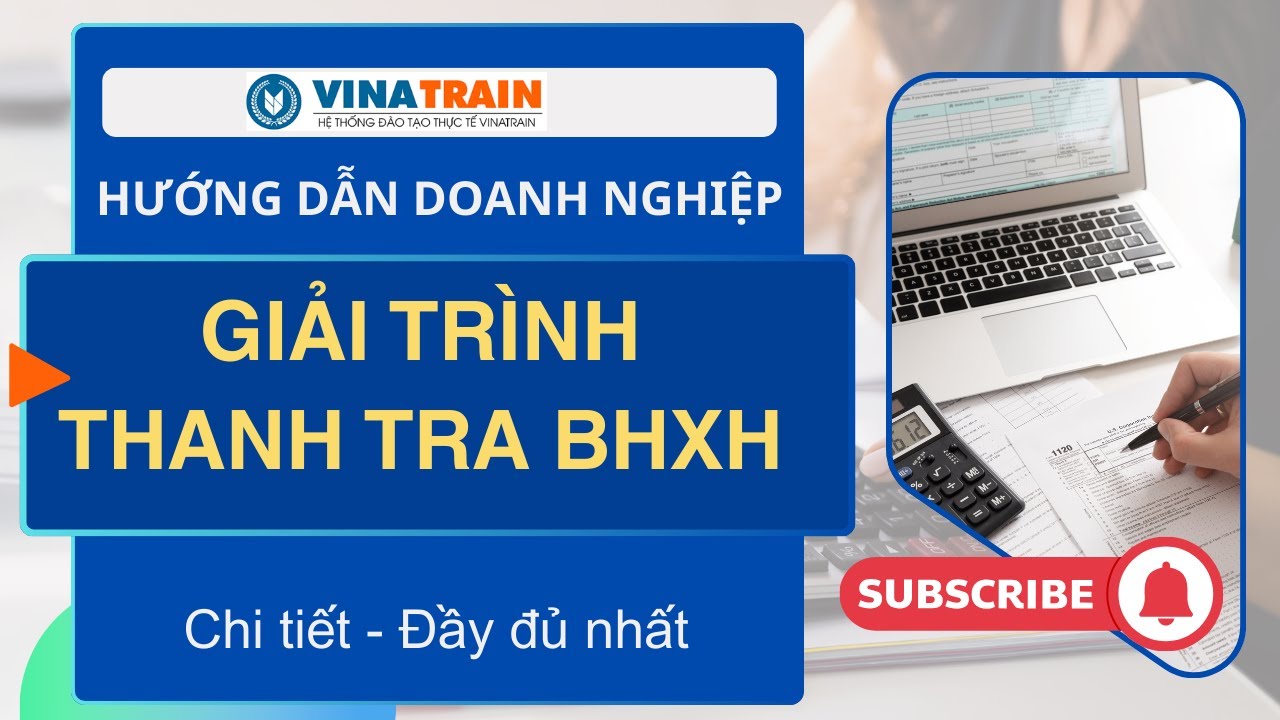 KHÓA HỌC C&B CHUYÊN SÂU, CÁC BƯỚC GIẢI TRÌNH THANH TRA BẢO HIỄM XÃ HỘI