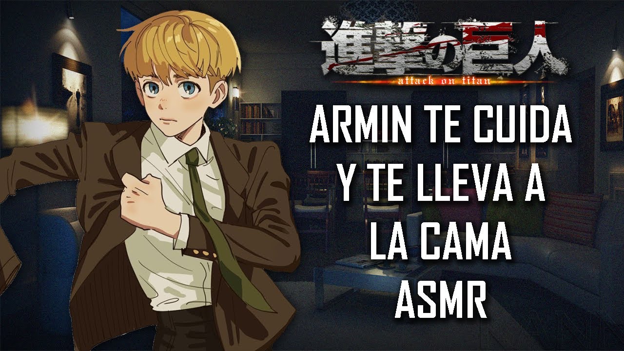 ASMR | Armin te cuida y te lleva a la cama | Shingeki no Kyojin | Español Latino【Fandub】
