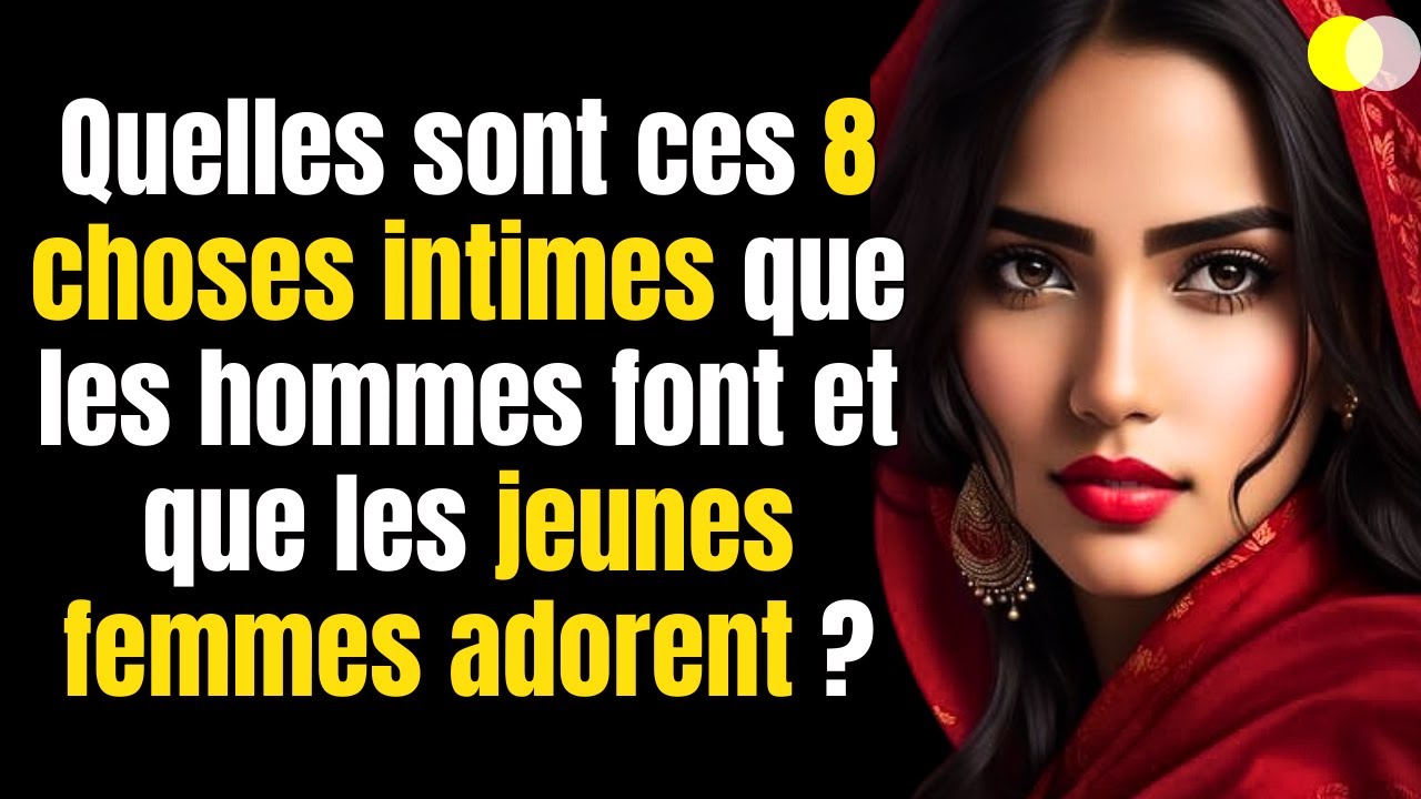 8 Choses INTIMES que les hommes font et que les Jeunes femmes AIMENT