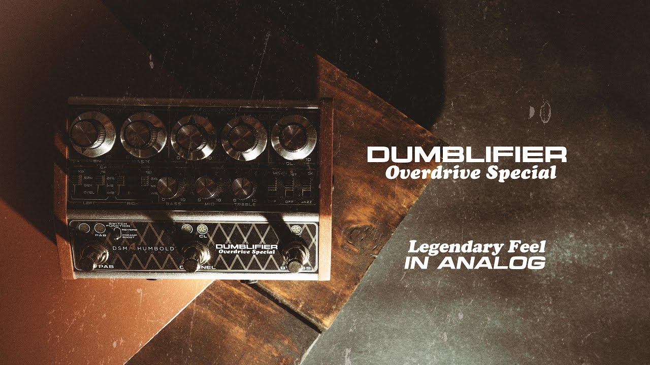 Dumblifier Overdrive Special &mdash; It&rsquo;s Not Just the Sound. It&rsquo;s the Feel.
