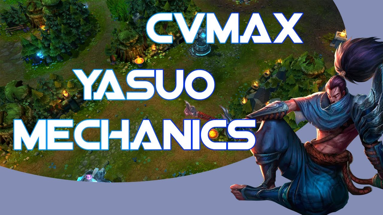 cvMax Yasuo Mechanics [Highlight]