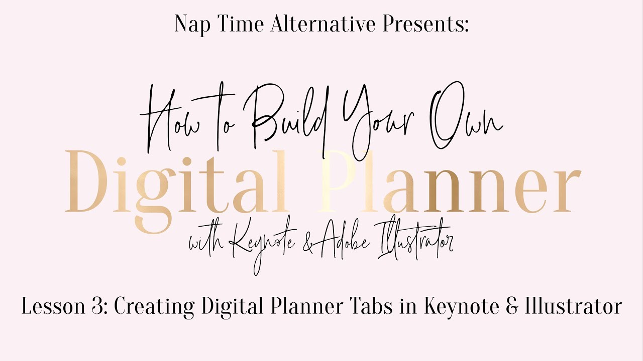 Build Your Own Digital Planner Series - Lesson 3: Setting Up Tabs