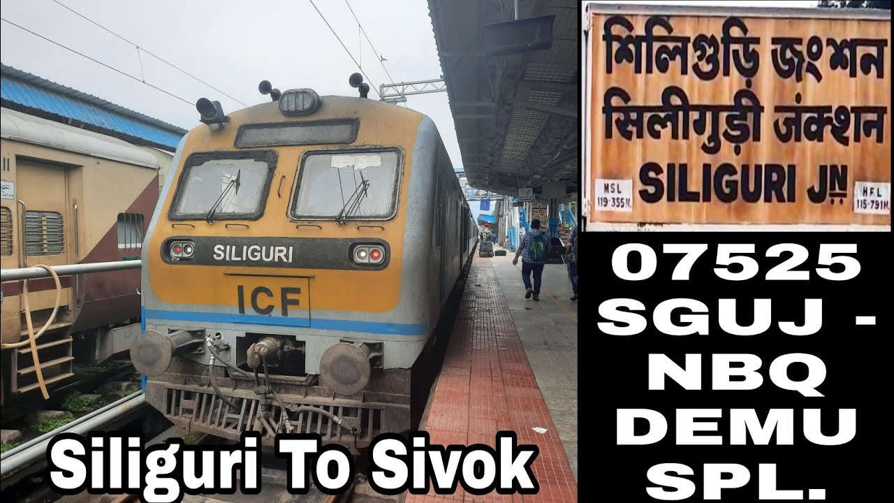 Siliguri Jn. To Sivok Short Vlog Journey Powered By 07525 Siliguri Jn - New Bongaigaon DEMU special