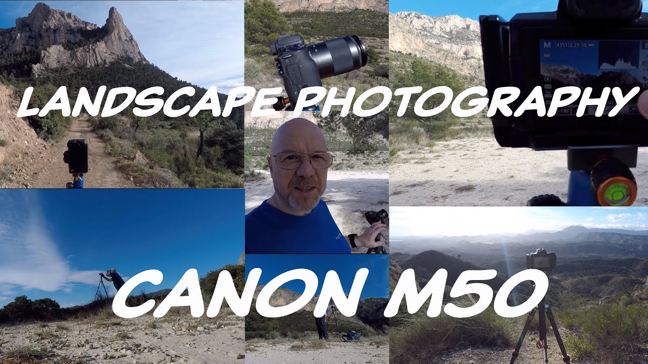 LANDSCAPE PHOTOGRAPHY WITH THE CANON M50 2