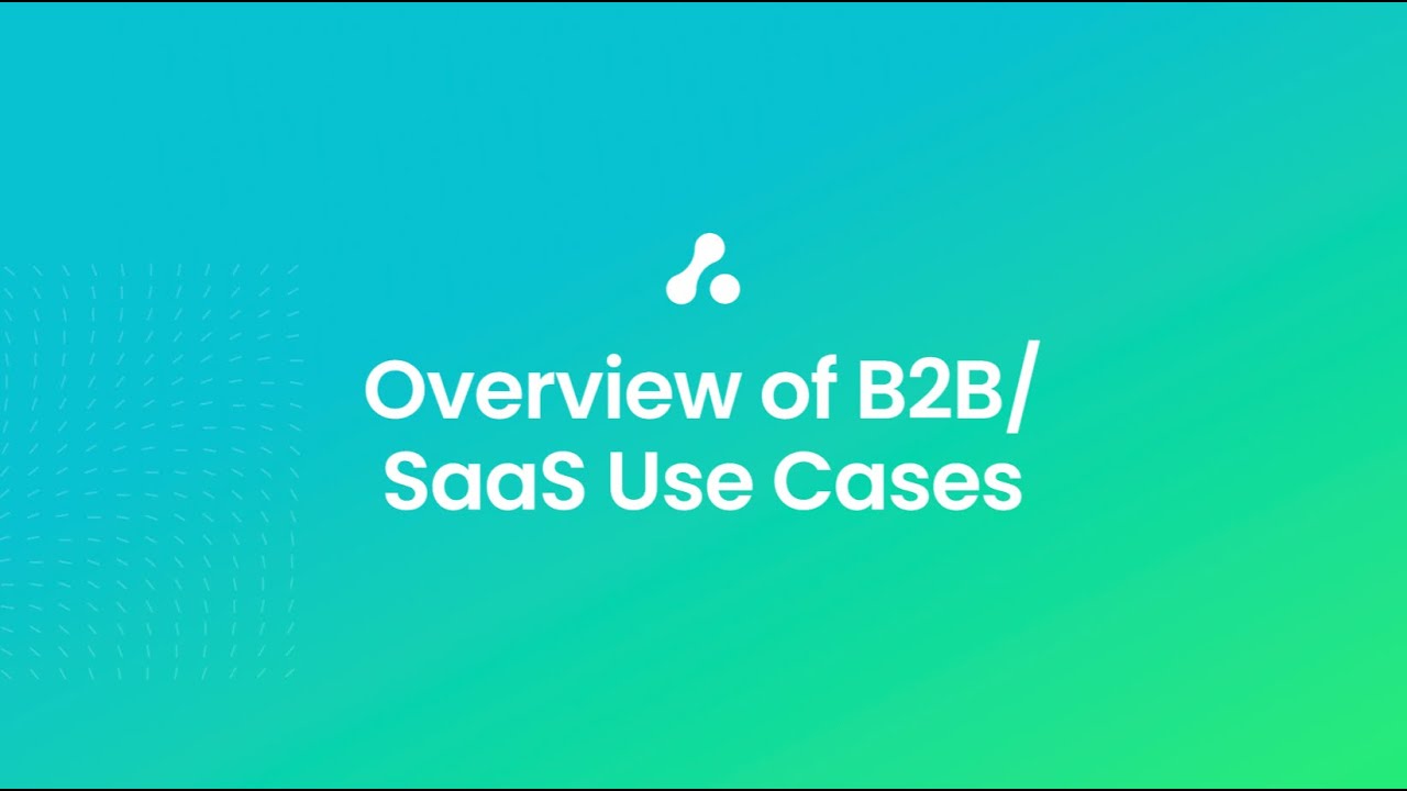 HubSpot + Attribution - Part 6 | Overview of B2B SaaS Use Cases