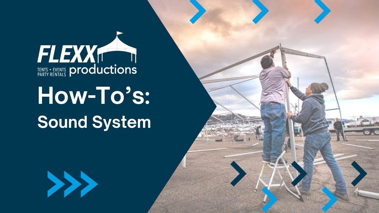 FLEXX Productions' How To Video: Sound System