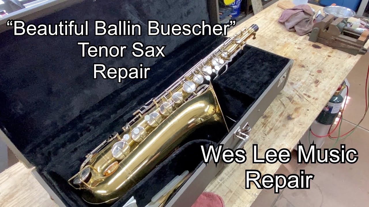 Beautiful Ballin Buescher Tenor Sax- repair and restoration