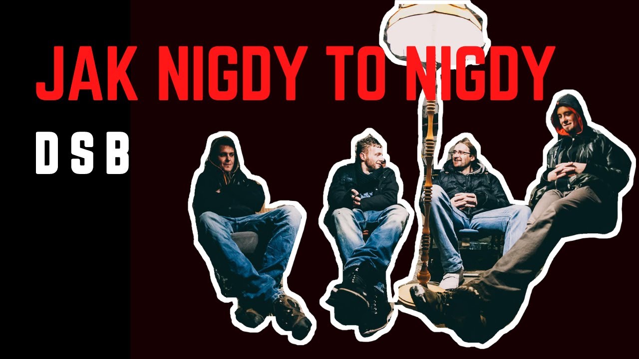 DSB -  Jak Nigdy To Nigdy (Official Video)