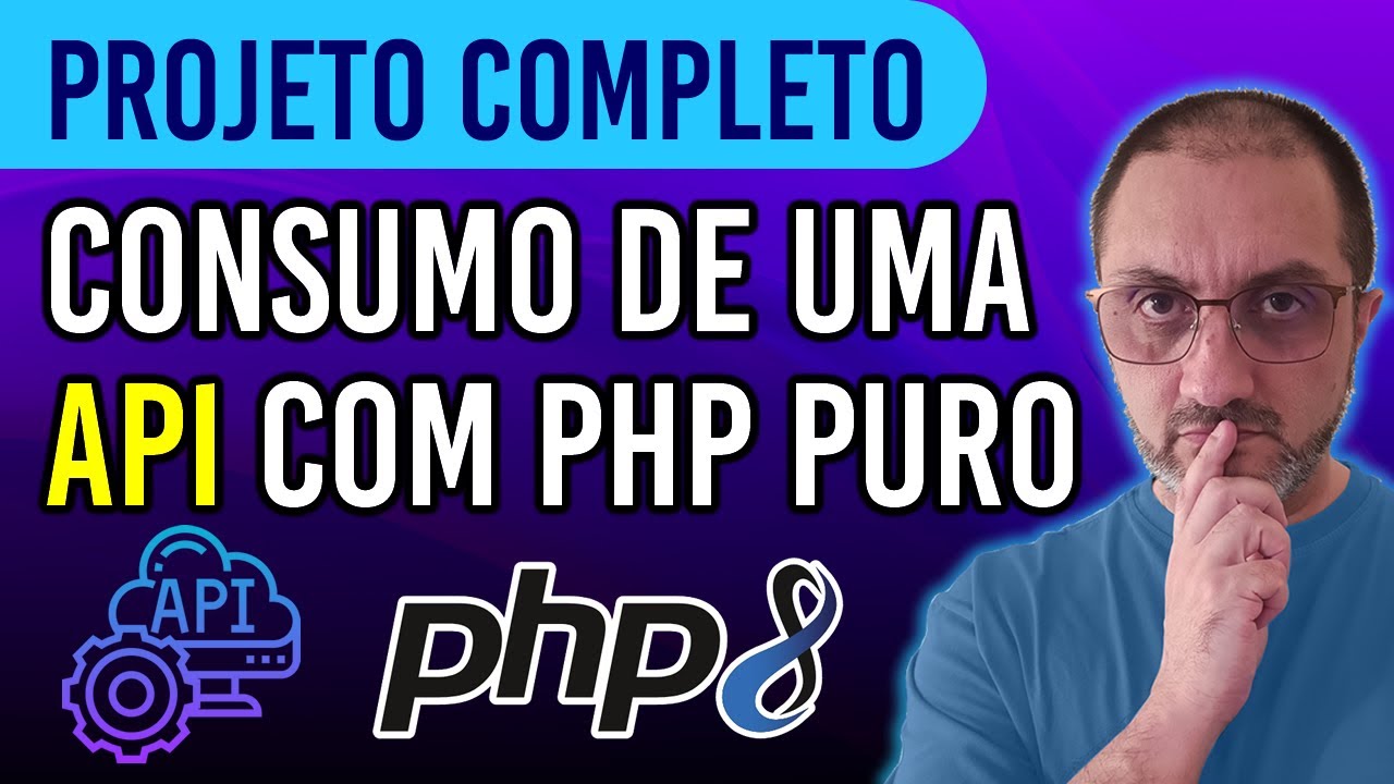 CONSUMO DE UMA API COM PHP PURO | PROJETO COMPLETO