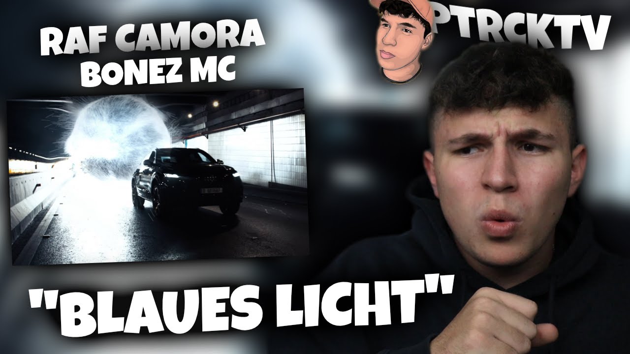 🤯HIT...HIT...HIT!!!...Reaktion : RAF Camora feat. Bonez MC – Blaues Licht (Official Video) | PtrckTV