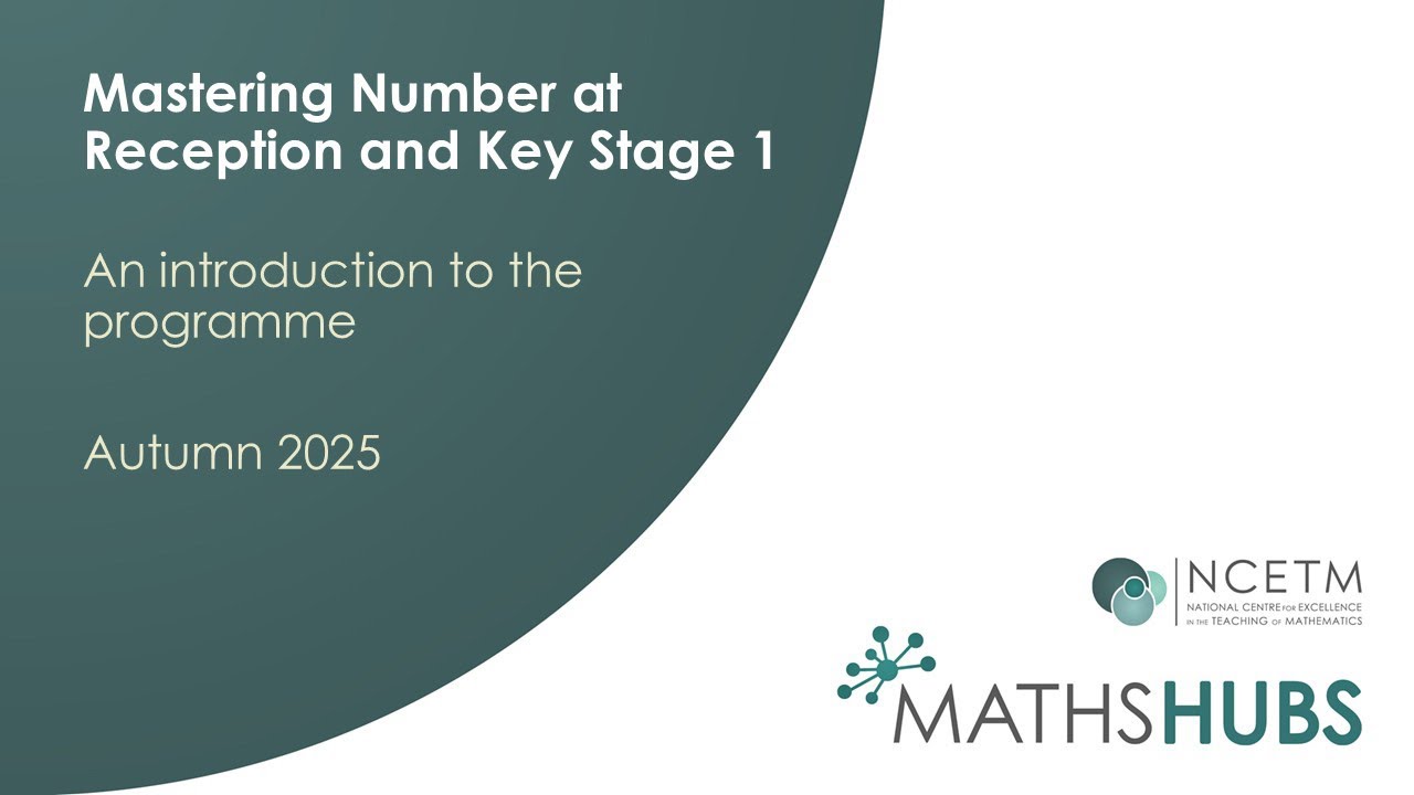 Mastering Number at Reception and Key Stage 1: An introduction to the programme (September 2025)