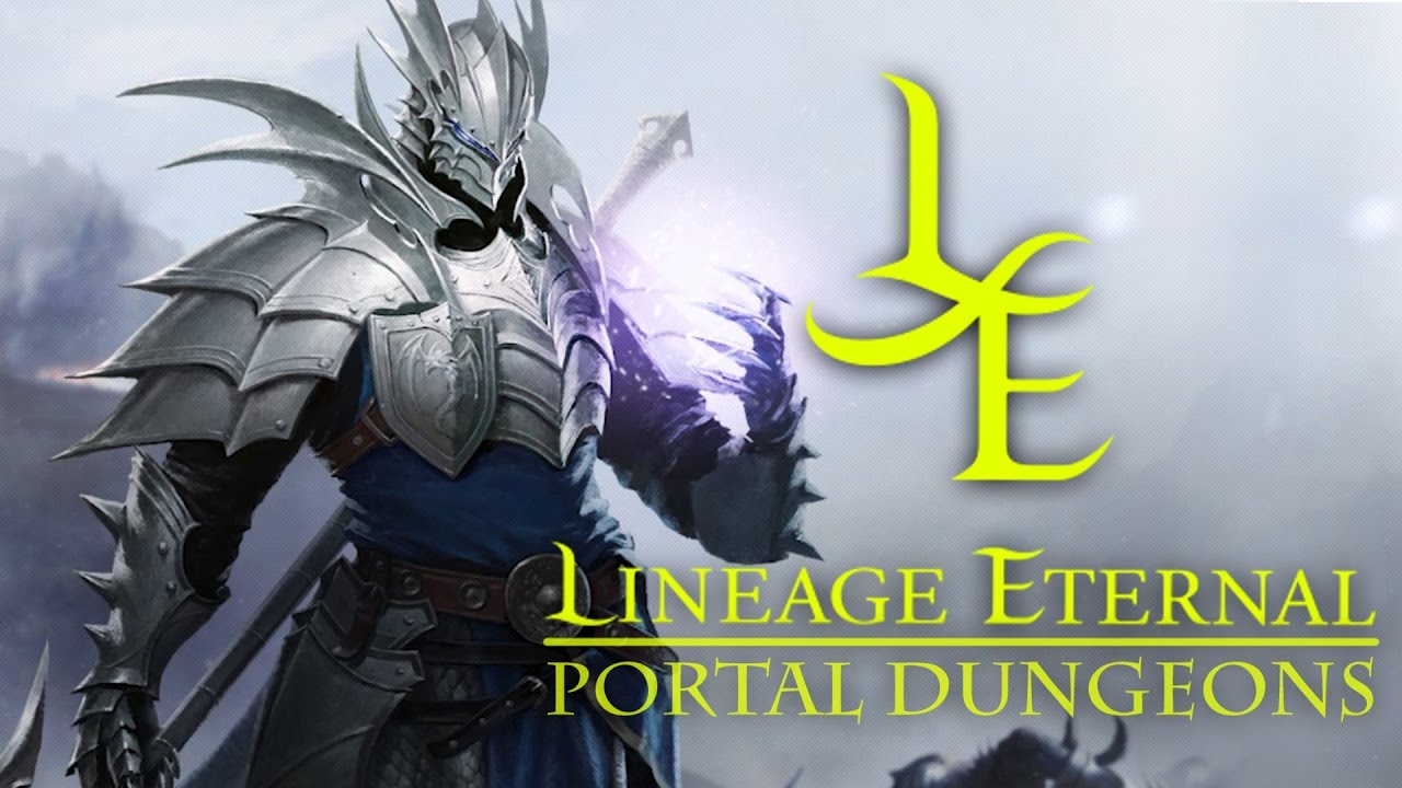 Lineage Eternal CBT - Portal Dungeons