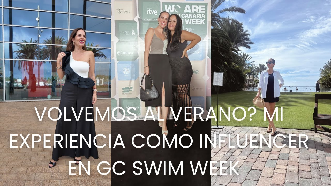 Volvemos al verano? Mi experiencia como influencer en GC Swim Week