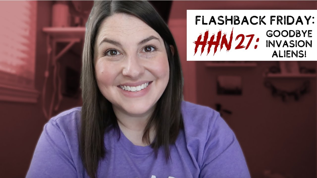FLASHBACK FRIDAY: My Last Night of HHN27 & Invasion Alien Hijinks!