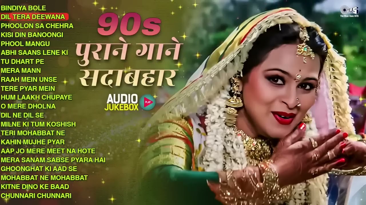 90s पुराने गाने सदाबहार 90s Evergreen Hindi Song 90s Hits Hindi Songs Hindi Gana Love Songs