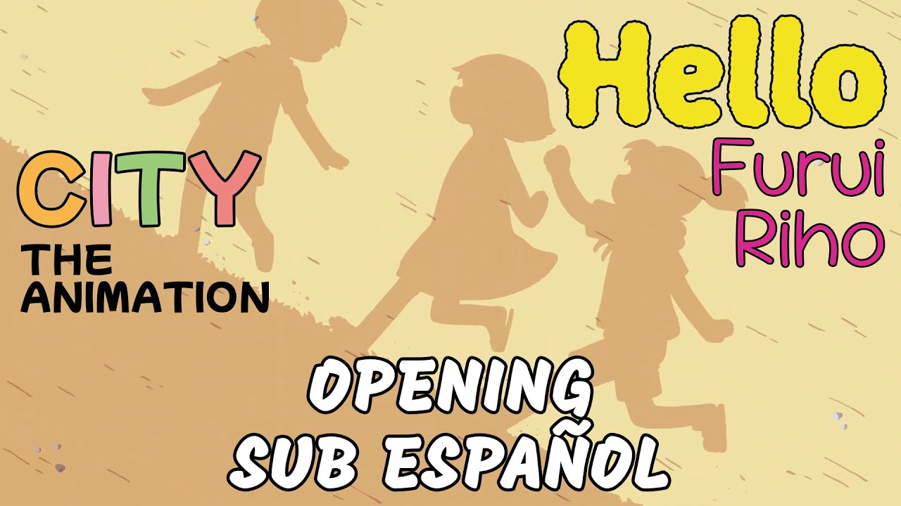 Hello - Furui Riho | CITY The Animation - Opening (Sub Español)