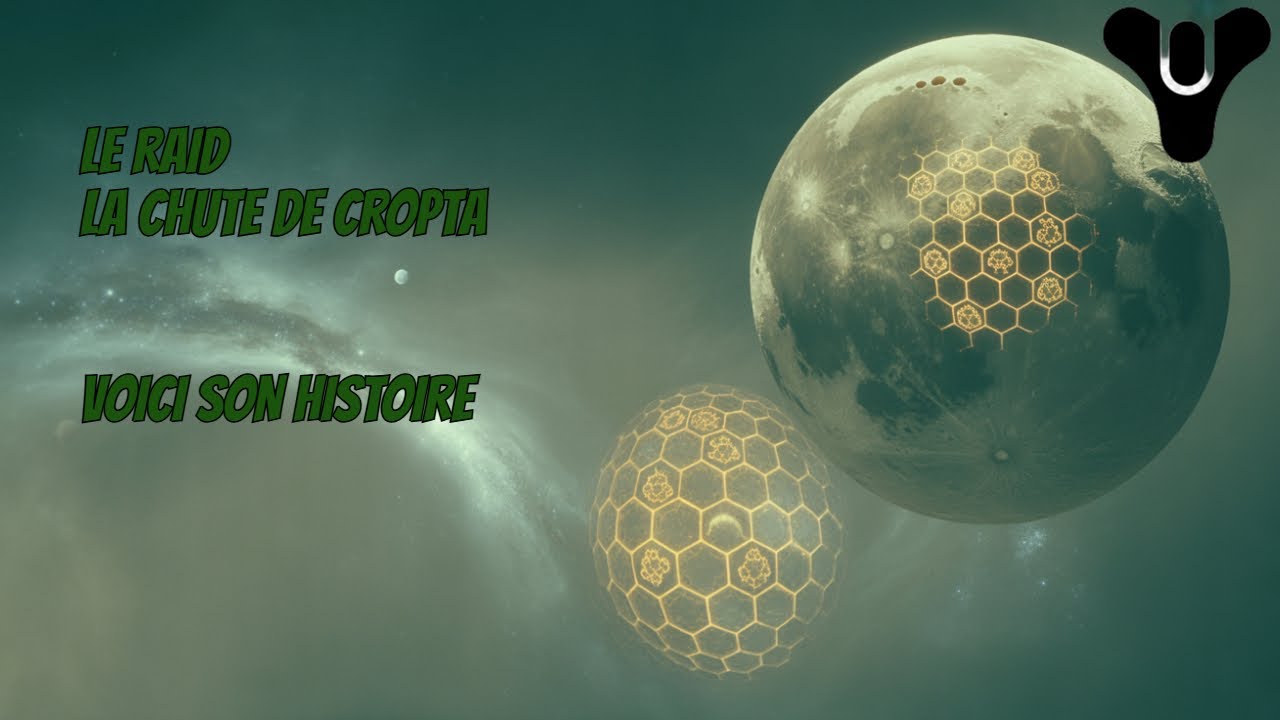 Destiny : Les origines myst&eacute;rieuses du raid: La Chute de Cropta !