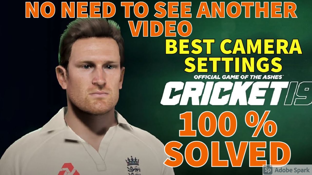 CRICKET19- BEST CAMERA SETTINGS AND GENERAL SETTING 100% SOLVED