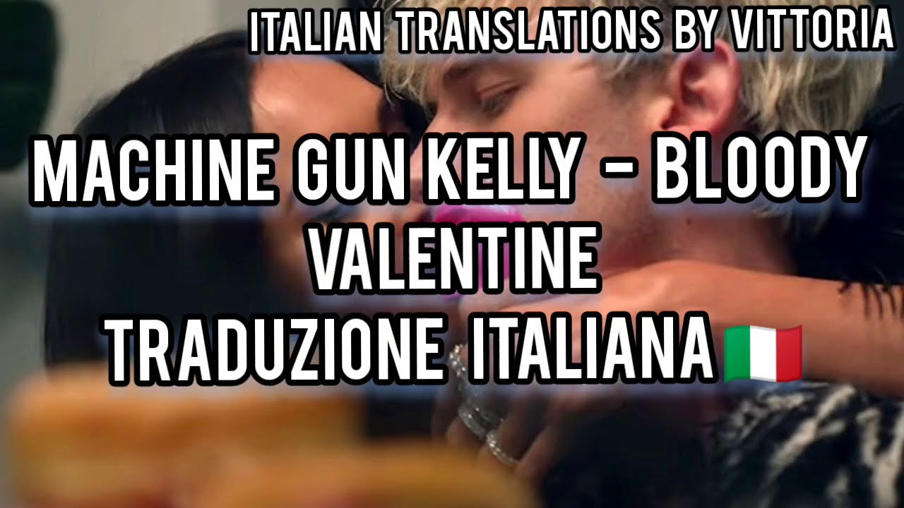 Machine Gun Kelly - Bloody Valentine | Traduzione italiana 🇮🇹