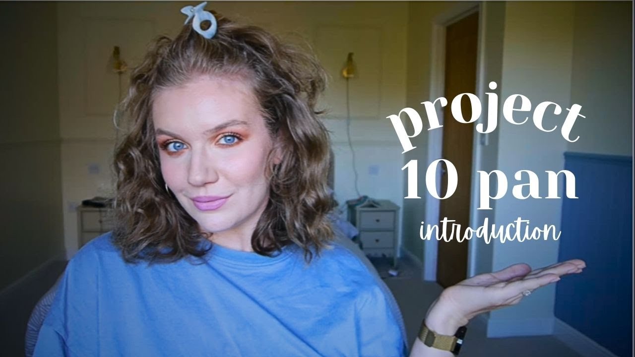 PROJECT 10 PAN | INTRO