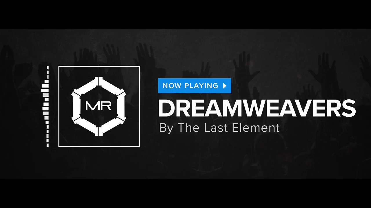 The Last Element - Dreamweavers [HD]