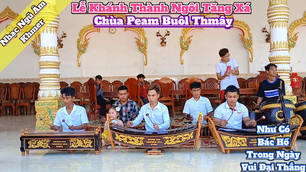 Nhạc ngũ âm khmer Như Có Bác Hồ Trong Ngày Vui Đại Thắng rất hay