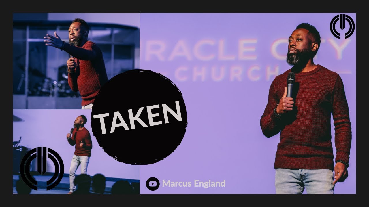 Taken | Pastor Marcus England