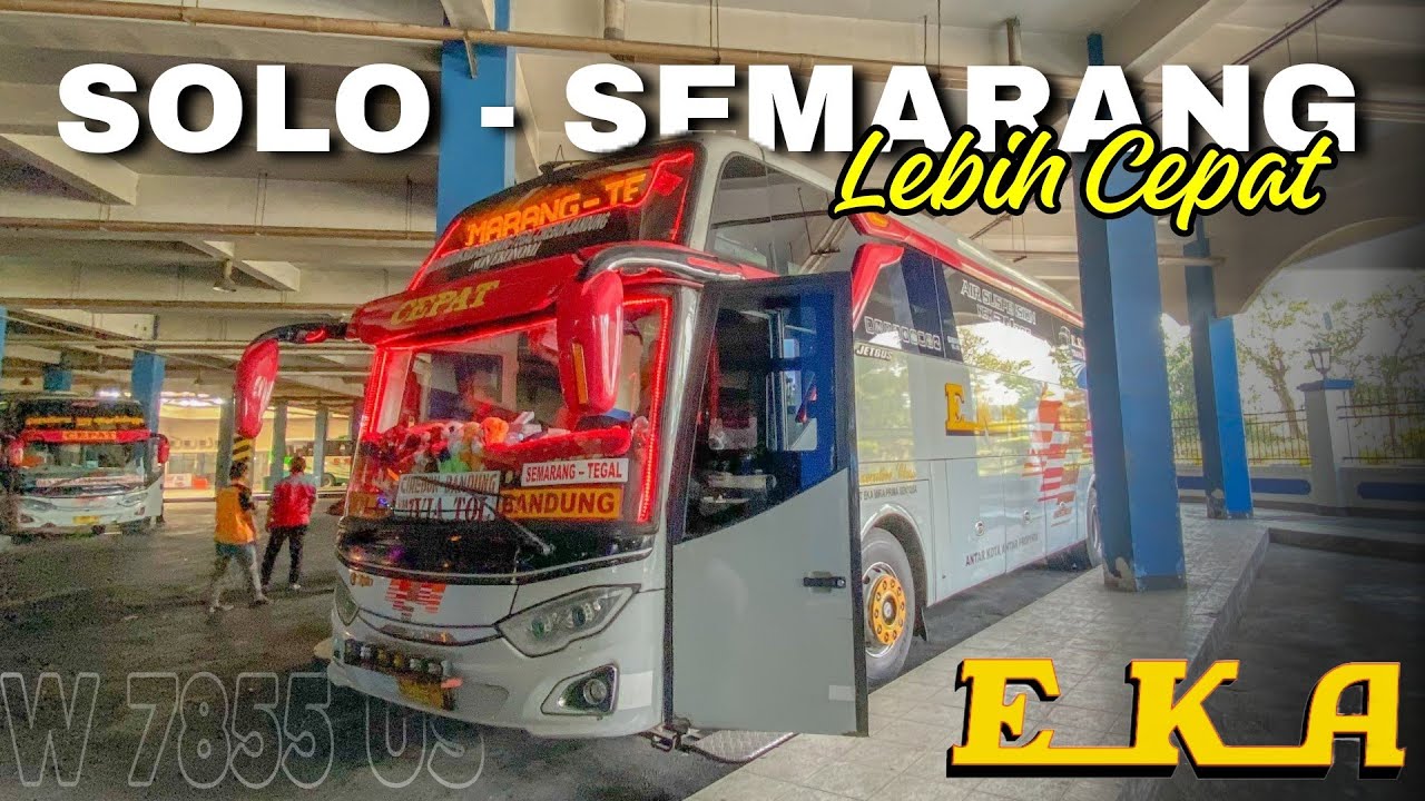NAIK BIS CEPAT‼️DARI SOLO KE SEMARANG FULL TOL TRANS JAWA😱 | Trip EKA Cepat W 7855 US 