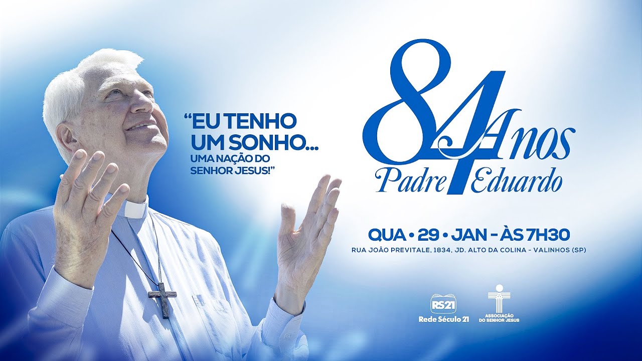 SANTA MISSA | Celebra&ccedil;&atilde;o dos 84 anos do Padre Eduardo Dougherty | AO VIVO | Rede S&eacute;culo 21
