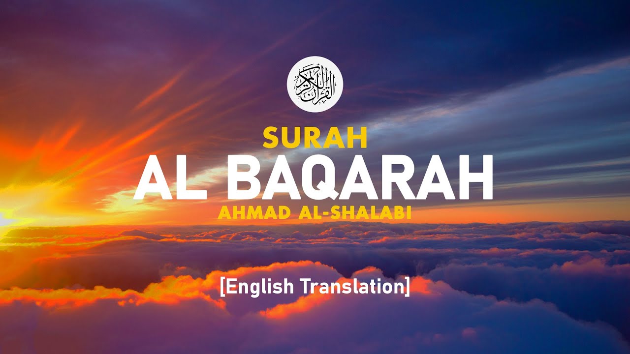 Surah Al Baqarah - Ahmad Al-Shalabi [ 002 ] I Beautiful Quran Recitation