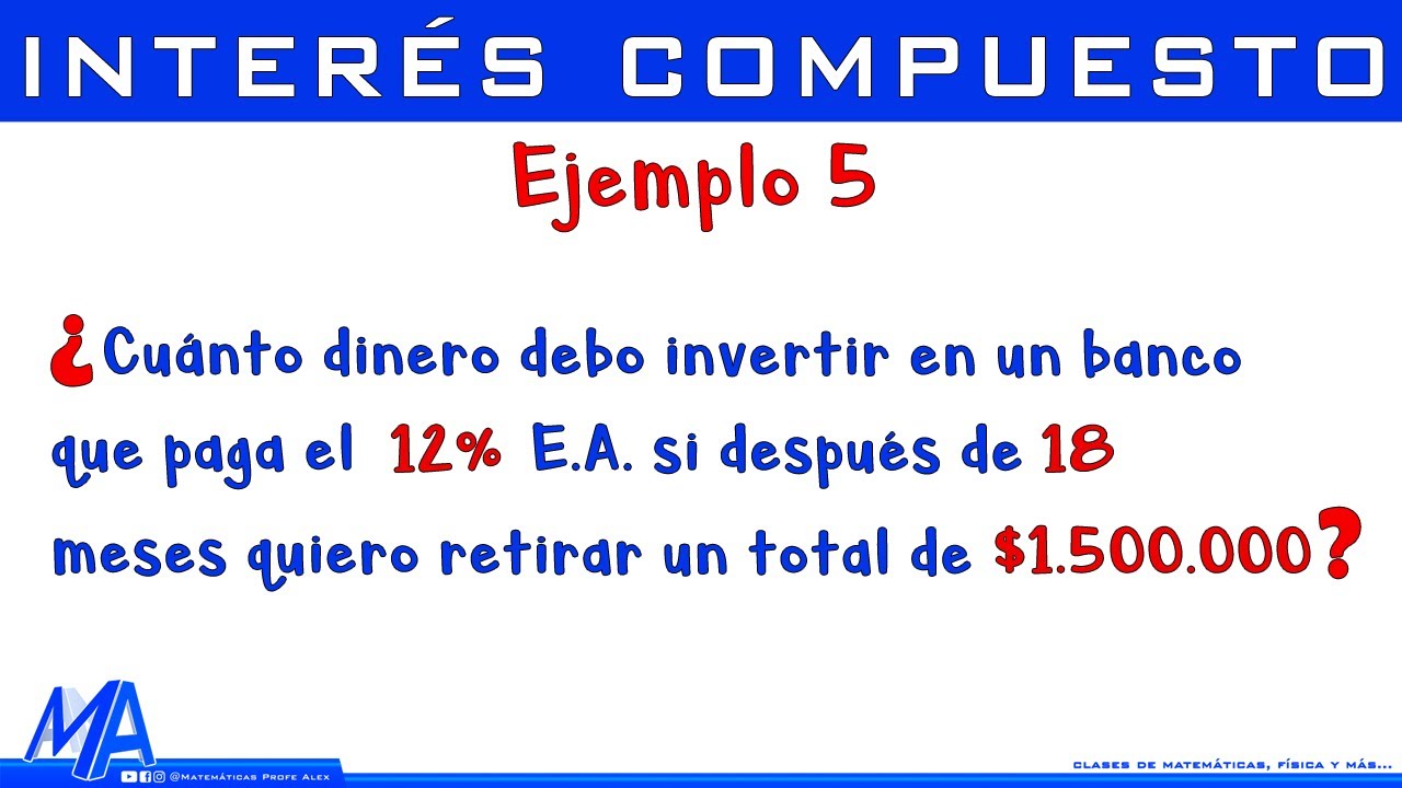 Interés compuesto | Ejemplo 5 Hallar el capital