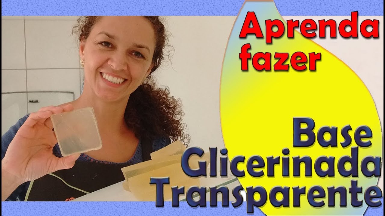 Base Glicerinada Transparente - Vídeo aula 1