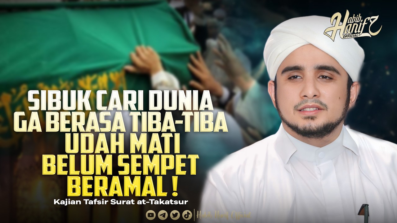 Tafsir Surat at-Takatsur | Dr. Habib Hanif Alathas