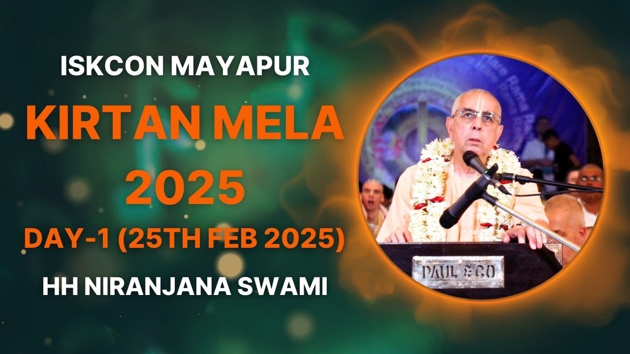 ISKCON Mayapur Kirtan Mela 2025 || Day - 1 || HH Niranjana Swami