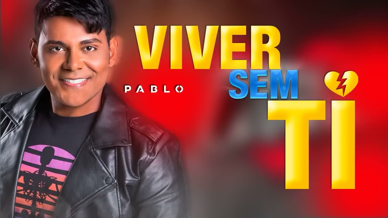 PABLO | VIVER SEM TI