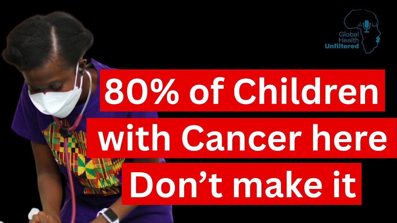Childhood cancer care disparity  USA vs Ghana | Dr. Ella Amoako