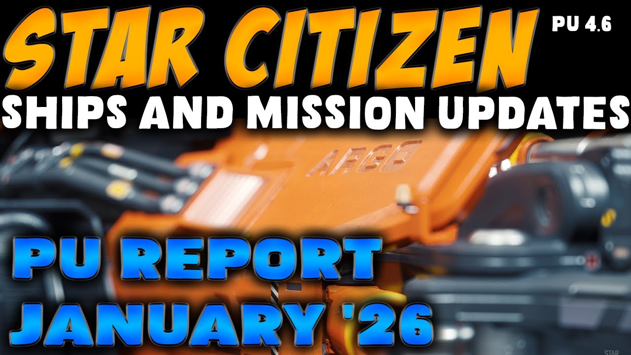 Star Citizen January 2026 Report | Ship Development & Missions Updates
